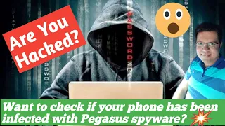 Want to check if your phone has been infected with Pegasus spyware? What is Pegasus Spyware ?