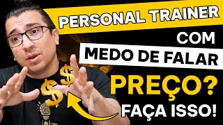 PERSONAL TRAINER com medo de falar preço? Faça isso!