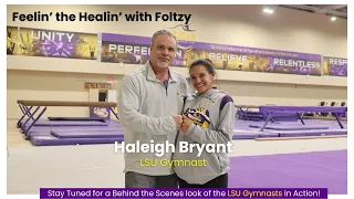 Episode 7: LSU Gymnast, Haleigh Bryant | Ft. A Special BTS Look of the LSU Gymnasts in Action!