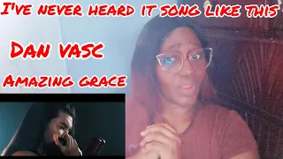 i couldn't believe it |Metal Singer Dan Vasc Performs Amazing Grace / REACTION