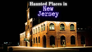 Haunted Places in New Jersey