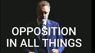 Jordan Peterson Teaches Elders Quorum (EP 1): Opposition in all things