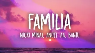 Familia - Nicki Minaj, Anuel AA ft. Bantu (Lyrics)