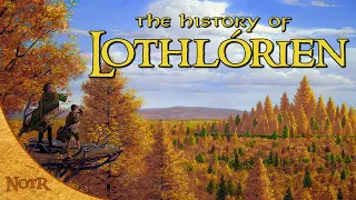 The History of Lothlórien | Tolkien Explained