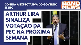 Arthur Lira sinaliza votação da PEC na próxima semana | BandNews TV