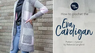 Crochet Cardigan Pattern: The Eva Cardigan by Rebecca Langford  |  Yarn + Chai