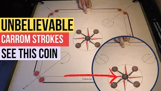 UNBELIEVABLE CARROM STROKES