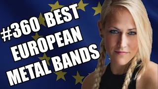 BEST EUROPEAN METAL BANDS #360 ✪