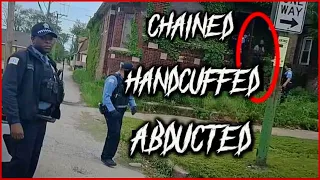 ABDUCTED CHICAGO WOMAN FOUND CHAINED & HANDCUFFED IN ABANDONED BUILDING AFTER 5 DAYS IN IMPRISONMENT