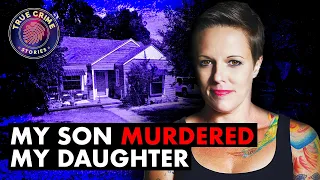 My Son Murdered My Daughter | Paris Bennett & Ella Bennett | True Crime Documentary 2023