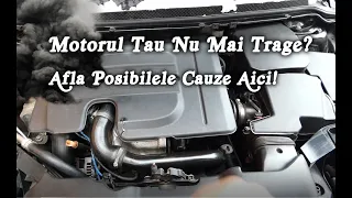 De ce MOTORUL nu mai TRAGE? CAUZE pentru LIPSA de PUTERE la motoare.