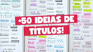 55 IDEIAS de TÍTULOS para DECORAR o CADERNO!