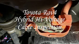 2021 Toyota Rav4 Hybrid High Voltage Cable Inspection