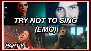 Try Not To Sing Along EMO Edition! - Part 6! 🖤