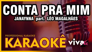 KARAOKÊ - Conta pra Mim - Janaynna part. Léo Magalhães 🎤