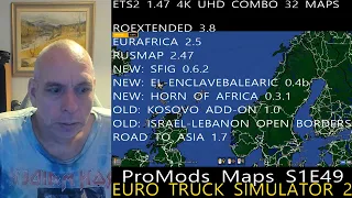 ETS2 1.47 4K UHD COMBO 32 MAPS SFIG 0.6.2, HORN OF AFRICA 0.3.1, ISRAEL-LEBANON, KOSOVO 1.0 S1E49