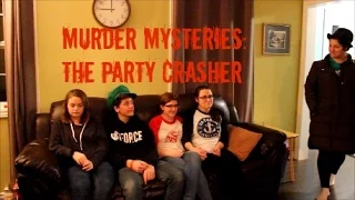 Murder Mysteries: The Party Crasher