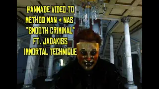 BHWJ | Fan Made Video | Method Man & Nas "Smooth Criminal" Ft. Jadakiss & Immortal Technique!!