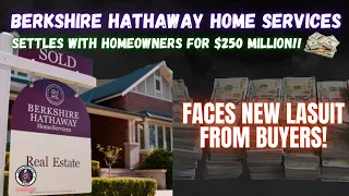 Berkshire Hathaway Home Services Settles Lawsuit, Faces New Lawsuit from Home Buyers!