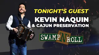 Swamp N Roll   Kevin Naquin & Cajun Preservation 12 22