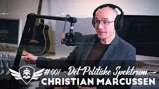 Christian Marcussen : Det Politiske Spektrum | Uddrag fra 'Jeg skal lige forstå' Podcast #001