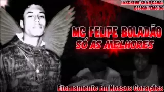 Mc Felipe Boladão - CD Só As Melhores
