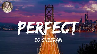 Ed Sheeran - Perfect (Lyrics) || Fifth Harmony, Passenger,... (Mix Lyrics)