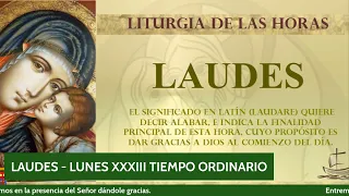 LAUDES - LUNES XXXIII TIEMPO ORDINARIO