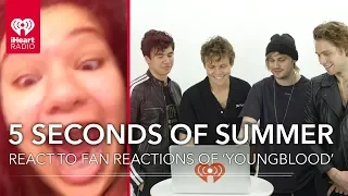 5 Seconds Of Summer Reacts To Fans Hearing 'Youngblood' For The First Time!