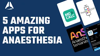 5 amazing apps for anaesthetists