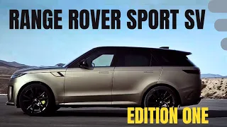 Range Rover Sport SV 2024 - Luxury Performance - Edition One