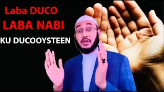 Waa Laba DUCO AAD U QIIMA BADAN, AY LABA NABI KU DUCOOYSTEEN::: Dr Ahmed Al-Yamaani