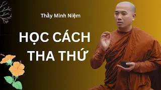 Sư Minh Niệm - Bỏ Lại Quá Khứ Và Học Cách Tha Thứ | Radio Tĩnh Thức