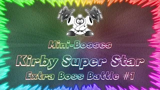 Kirby Super Star ★ Perfect Extra Boss Battle #1 • Mini-Bosses