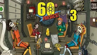 60 Parsecs ! - 3 - Лучше, но недостаточно