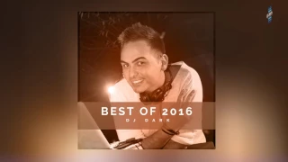 Dj Dark @ Radio Podcast (BEST OF 2016)