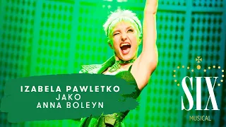 Musical "SIX" - Izabela Pawletko jako Anna Boleyn