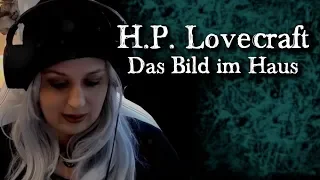 Das Bild im Haus (H.P. Lovecraft) – Hörbuch Horror deutsch (🔴LIVE)