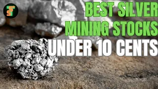 🏆 5 Best Silver Mining Stocks Under 10 Cents for 2023 and Beyond | Low Cap Gold & Silver Stocks