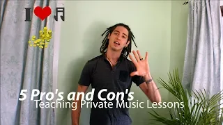 5 PROS and CONS  of Teaching Private Piano and Guitar lessons