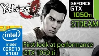 Yakuza 0 / Zero PC - GTX 1050 ti + i3 8100 - Stream First Look - 1080p - 1440p - 4K - benchmark