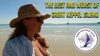 The Best and Worst of Great Keppel Island - 2020 Ep 9 – Perfect anchorage one day - hell the next