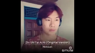 Zhi Shi Tai Ai Ni 只是太爱你 Cover by Minhosen #minhosen #Zhishitaiaini