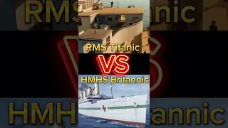 RMS Titanic VS HMHS Britannic