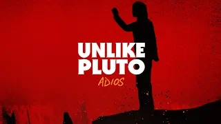 Unlike Pluto - Adios