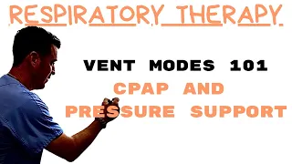 Respiratory Therapist - Mechanical Ventilation - CPAP vs CPAP w/ Pressure Support