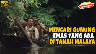 HANYUT BERBURU EMAS DIMALAKA YANG BERUJUNG SEBUAH PENYESALAN - ALUR CERITA FILM HANYUT