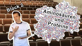 Grundvorlesung "Uni-Version" - Block 2: Aminosäuren und Proteine