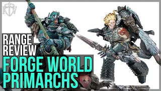 Range Review: The Forge World Primarchs - My Worst To Best