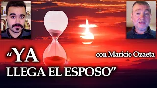 ⏳ESPECIAL: "Estamos en el FINAL de los ÚLTIMOS TIEMPOS" - con Mauricio Ozaeta